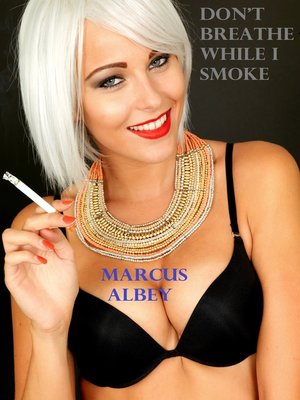 cover image of Don't Breathe While I Smoke